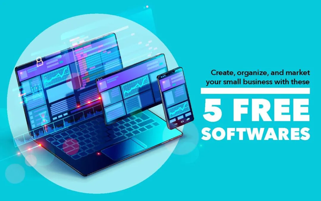 Create, Organize, and Market Your Small Business With These 5 Free Softwares