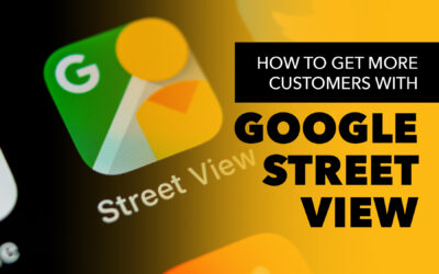How to Get More Customers With Google Street View