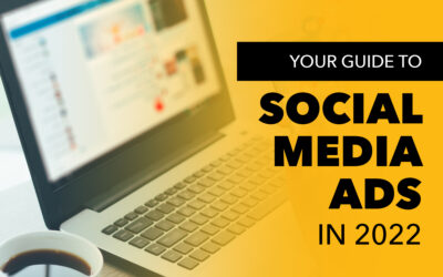 Your Guide To Social Media Advertising in 2022