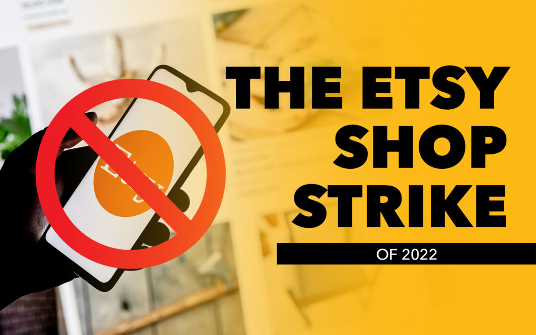 The Etsy Shop Strike of 2022