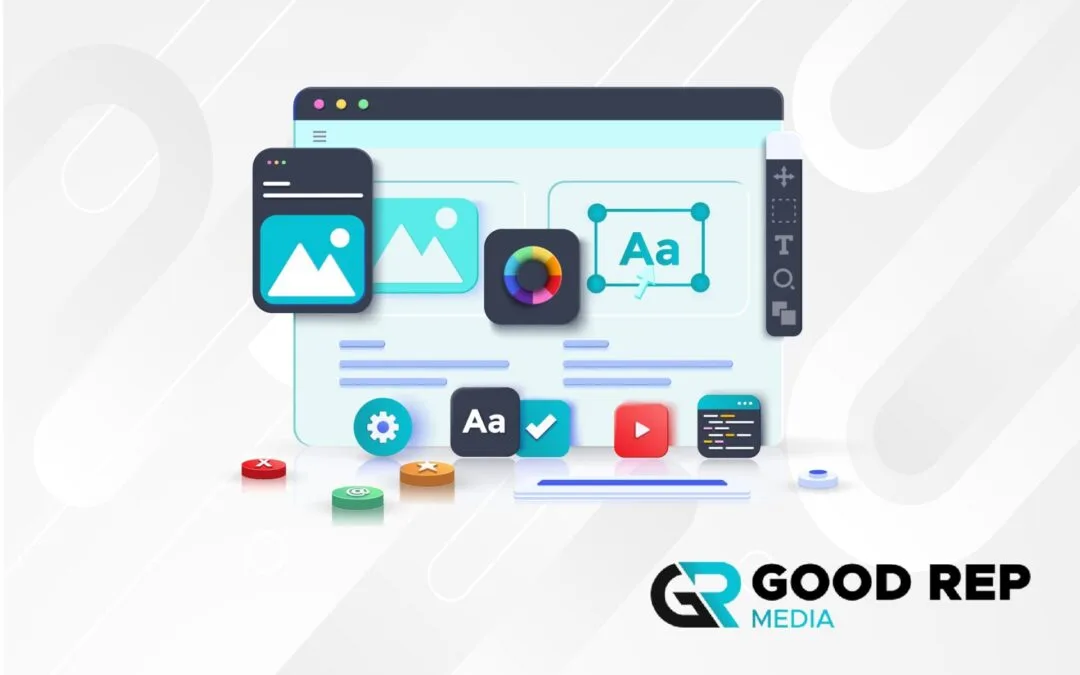 Good Rep Media’s 6-Step Guide to Great Web Design