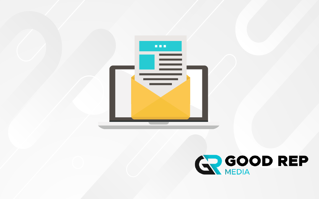 What Is Email Marketing to Good Rep Media? We Got the Answer!