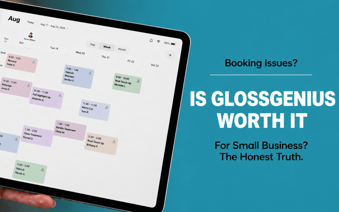 Is GlossGenius Worth It for Small Appointment Driven Businesses? Here’s The Honest Truth